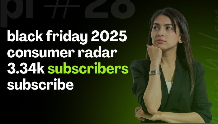black friday 2025 consumer radar 3.34k subscribers subscribe